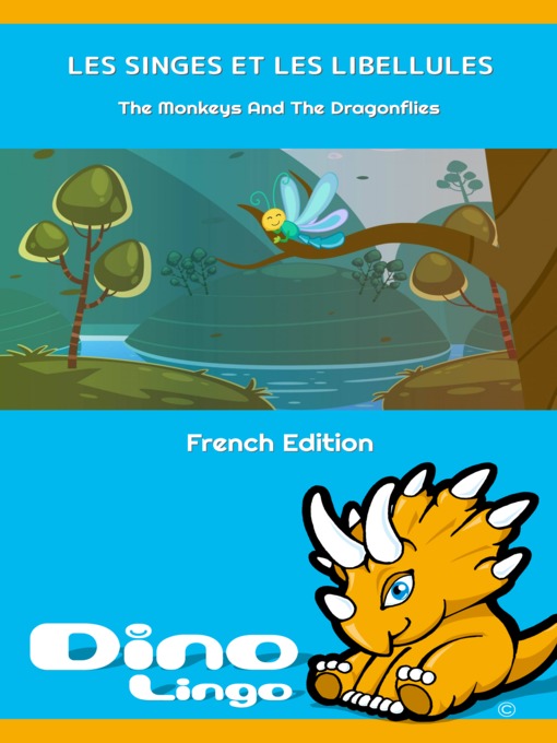 Title details for LES SINGES ET LES LIBELLULES / The Monkeys And The Dragonflies by Dino Lingo - Available